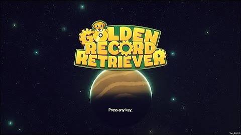 Golden Record Retriever Demo Gameplay