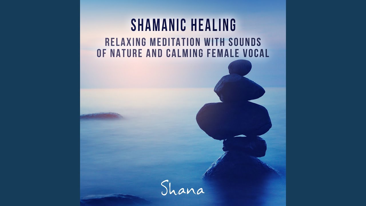 Shamanic Healing (Calming Female Vocal) auf YouTube ansehen Shamanic Healing (Calming Female Vocal) auf YouTube ansehen