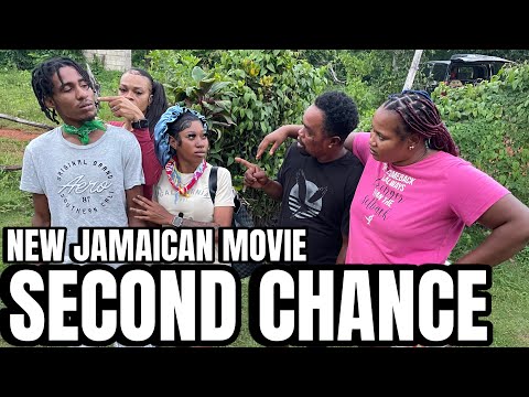 SECOND CHANCE NEW JAMAICAN MOVIE || TRUE WRLD TV