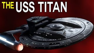 The USS Titan - Riker's Starship | Star Trek Explained
