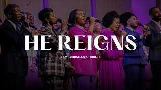 "He Reigns" | LAM Christian Church Choir