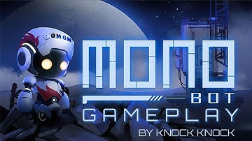 MONO BOT | PUZZLE VIDEO GAME | PART 1 | Knock Knock