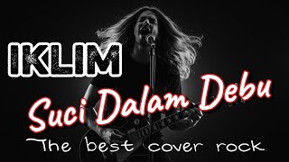 Suci dalam Debu - Iklim | Rock Version 