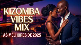 🔴 AS MAIS TOCADAS: Kizomba Mix 2025 🥵 Ghetto Zouk & Tarraxinha Sensual (Para Dançar Colado) 🔥