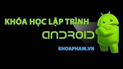 Khóa học lập trình Android  Đọc XML & RSS