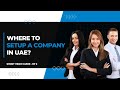 Where to set up a company in dubai uae