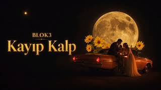 BLOK3 - Kayıp Kalp (Slowed+Reverb)