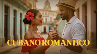 Cubano Romantico - Havana Nights - Cafe Original Cubano Songs