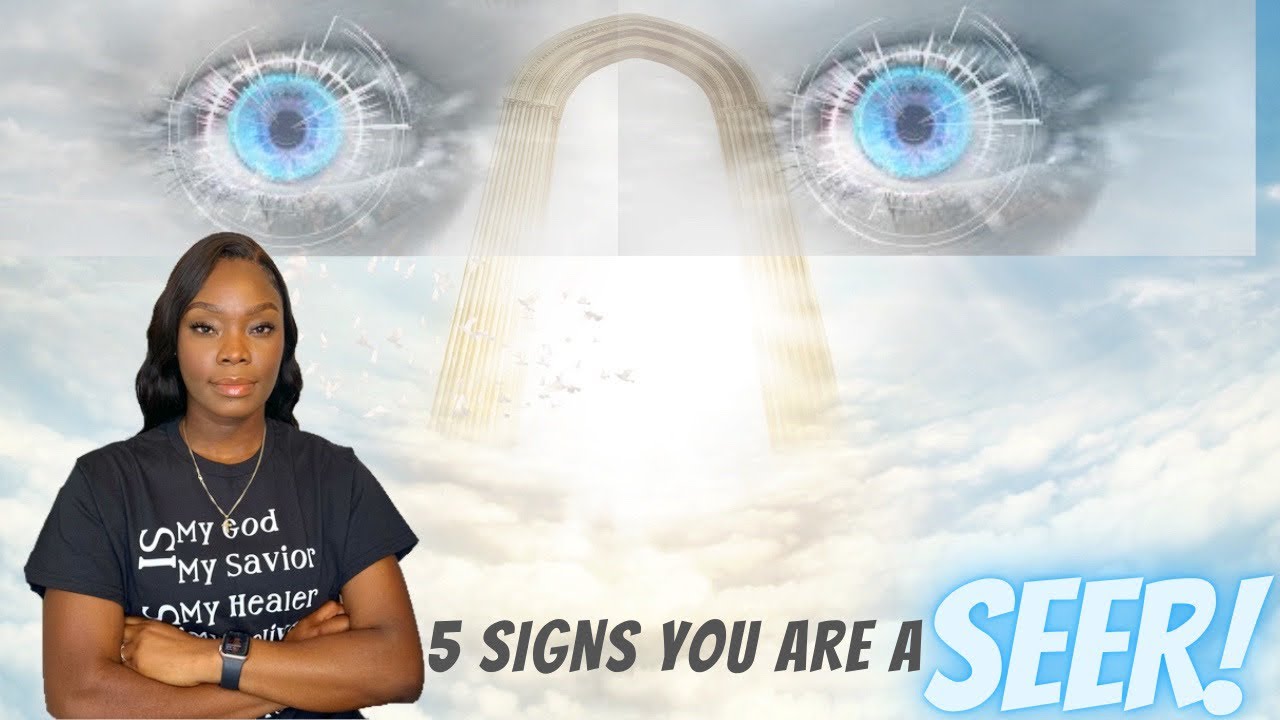 5 Signs You are a SEER/ processedbygod_Ministries