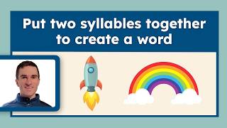 Let’s Build Two-Syllable Words!