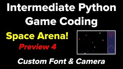 Intermediate Python Game Coding: Space Arena (Preview 4)