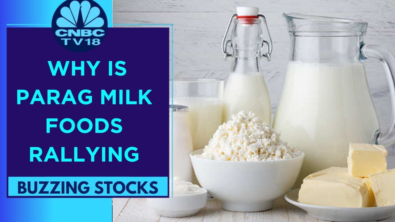 Parag Milk Foods Surges As Venture Cap Ups Stake CNBC TV18 YouTube