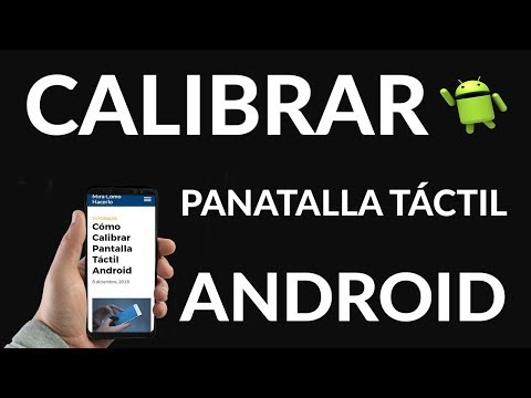 Cómo Calibrar Pantalla Táctil Android