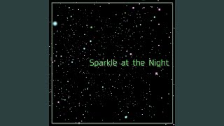 Sparkle at the Night