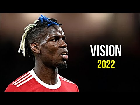Paul Pogba 2022 ❯ Vision | Skills & Goals | HD