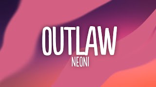 NEONI - OUTLAW (Lyrics) Resimi