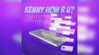 Is0kenny- Kenny How R U? (Official Audio)