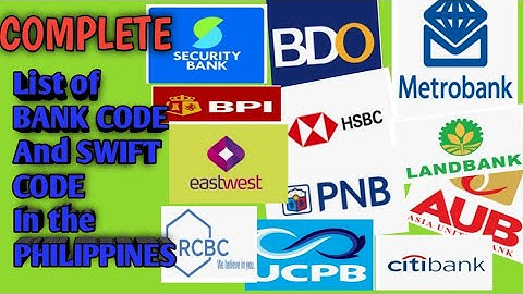 #BANKCODE #SWIFTCODE COMPLETE LIST OF BANK CODE AND BANK SWIFT CODE IN THE PHILIPPINES