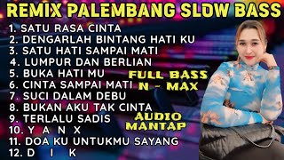 SATU RASA CINTA - DENGARLAH BINTANG HATIKU - FULL ALBUM REMIX PALEMBANG SLOW BASS - AUDIO MANTAP