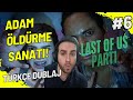 The Last of Us Part 1 – Bölüm 6: Adam Öldürme Sanatı! Aksiyon ve Gerilim Dolu Anlar!
