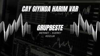Grupbeste - Çay Gıyında Harım Var
