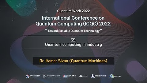 International Conference on Quantum Computing (ICQC) 2022