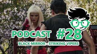 [Geekosfera FM - Podcast] odcinek 28 - Black Mirror S05E01 (Striking Vipers)