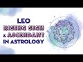 Leo Rising Sign &amp; Ascendant In Astrology