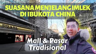BEIJING'S ATMOSPHERE AHEAD OF CHINESE NEW YEAR | TRADITIONAL CHINESE MALLS AND MARKETS