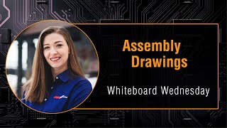 Whiteboard Wednesday: Assembly Drawings