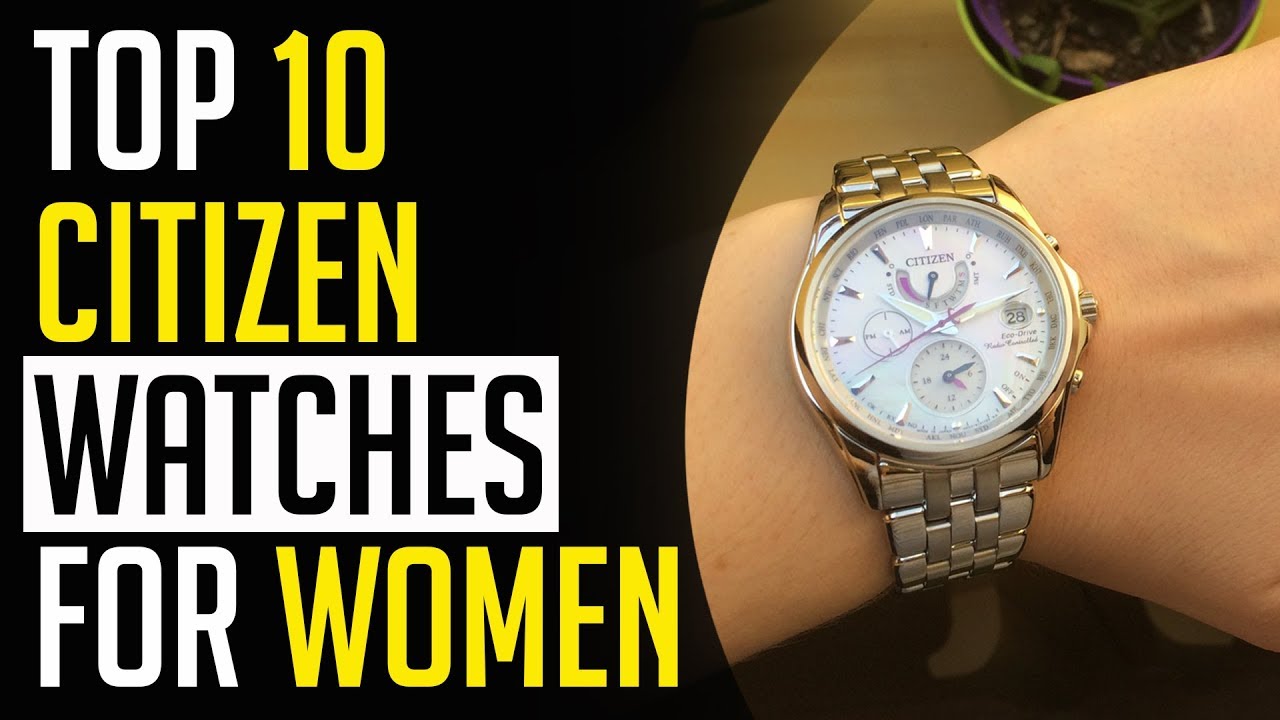 Citizen Watch: Top 10 Best Citizen Watches for Women 2023 - YouTube