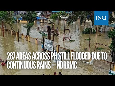 287 areas across PH still flooded due to continuous rains — NDRRMC
