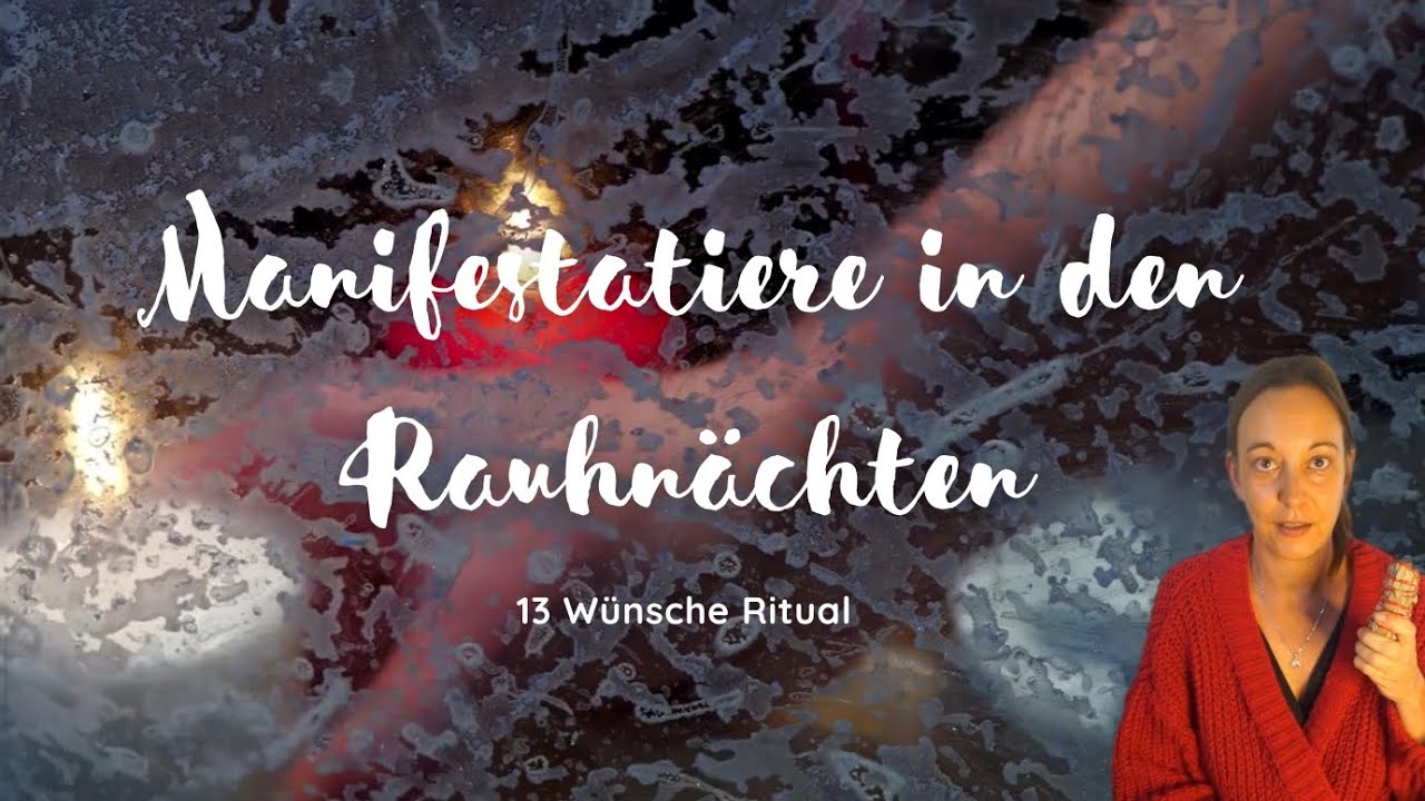 Manifestiere dein perfektes Jahr mit dieser Technik zu den Rauhnächten - 13 Wünsche Ritual Anleitung