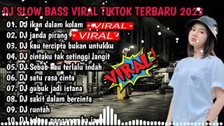 DJ TIKTOK TERBARU 2023🎵DJ IKAN DI DALAM KOLAM🎵DJ KUDA YANG MANA PANTUN JANDA🎵FUL BAS