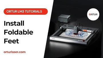 Ortur LM3 Tutorial | How to Install Foldable Feet on Laser Master 3