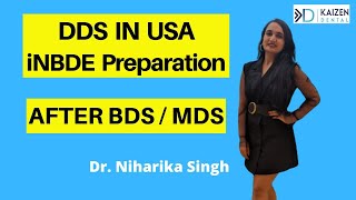DDS (iNBDE Prepartion) USA After BDS | Dr Niharika Singh