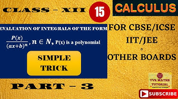 #iitjeemains #integralsclass12 EVALUATION OF INTEGRALS OF THE FORM  ∫P(x)/(ax+b)^n dx ,n∈N || PART 3