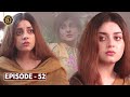 Mera Dil Mera Dushman Episode 52 - Alizey Shah & Fatima Sohail - Top Pakistani Drama