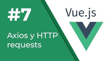 | Vue desde 0 | Usando Axios para traer datos de una API #7