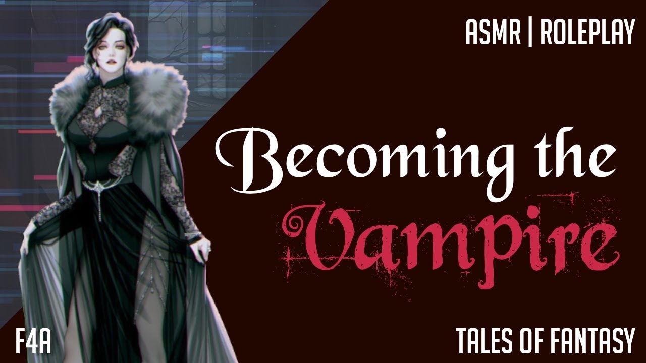 Becoming the Vampire | Tales of Fantasy | [F4A] [Confrontation] [Getting Answers]