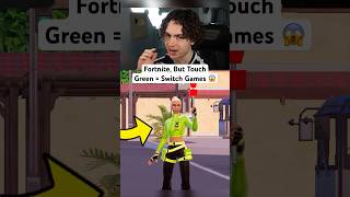 Fortnite, But Touch Green = Switch Games