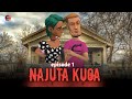 NAJUTA KUOA Episode 1