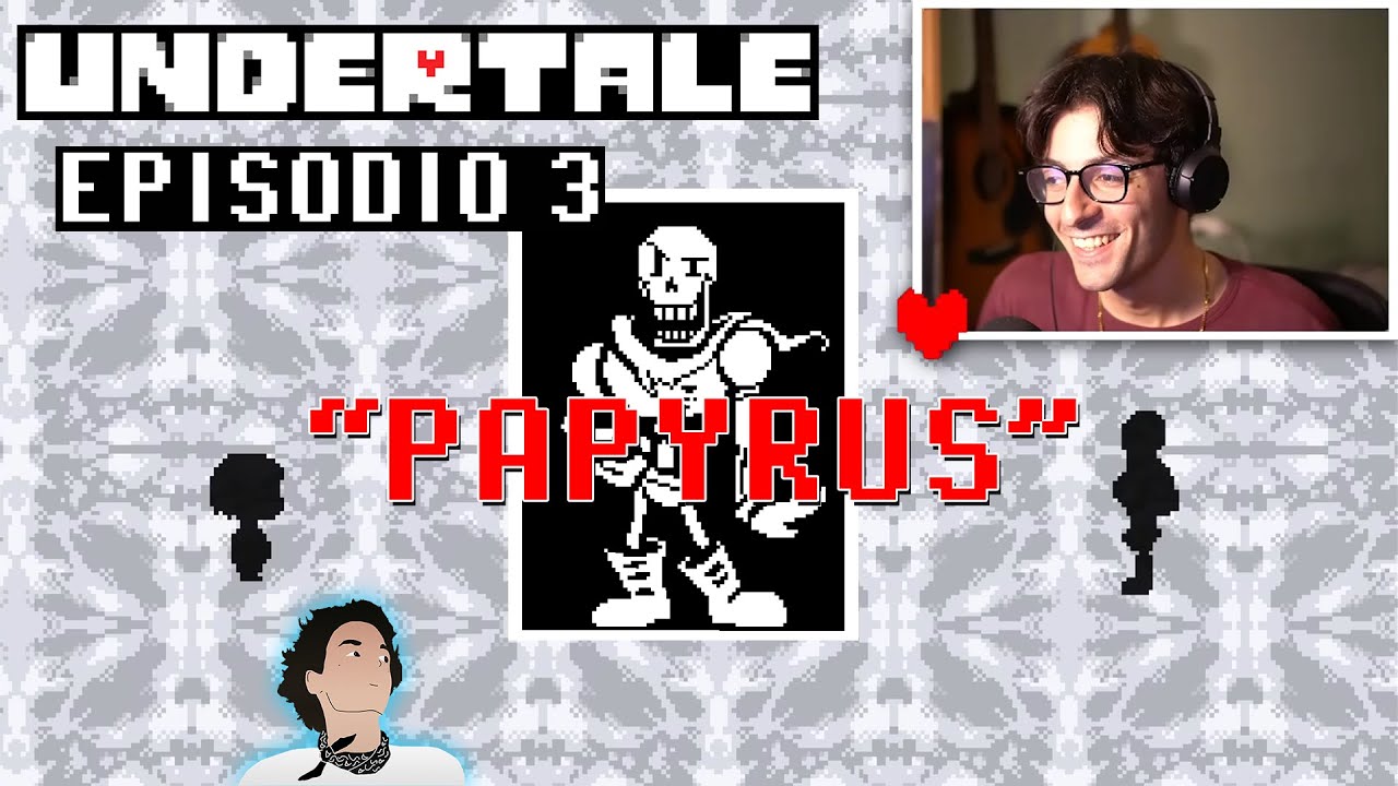 PAPYRUS - UNDERTALE Blindrun ITA - Episodio 3