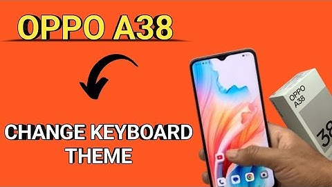 OPPO A38 | how to change keyboard theme, OPPO A38 useful settings