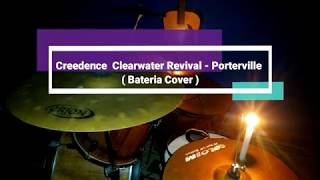 Creedence Clearwater Revival - Porterville ( Bateria Cover )