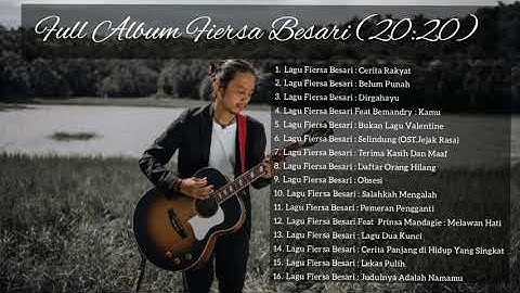 FULL ALBUM (20:20) FIERSA BESARI