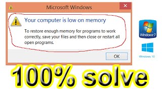 Solve ‘Your Computer is Low on Memory’ in Windows 7 / 8 / 8.1 /10