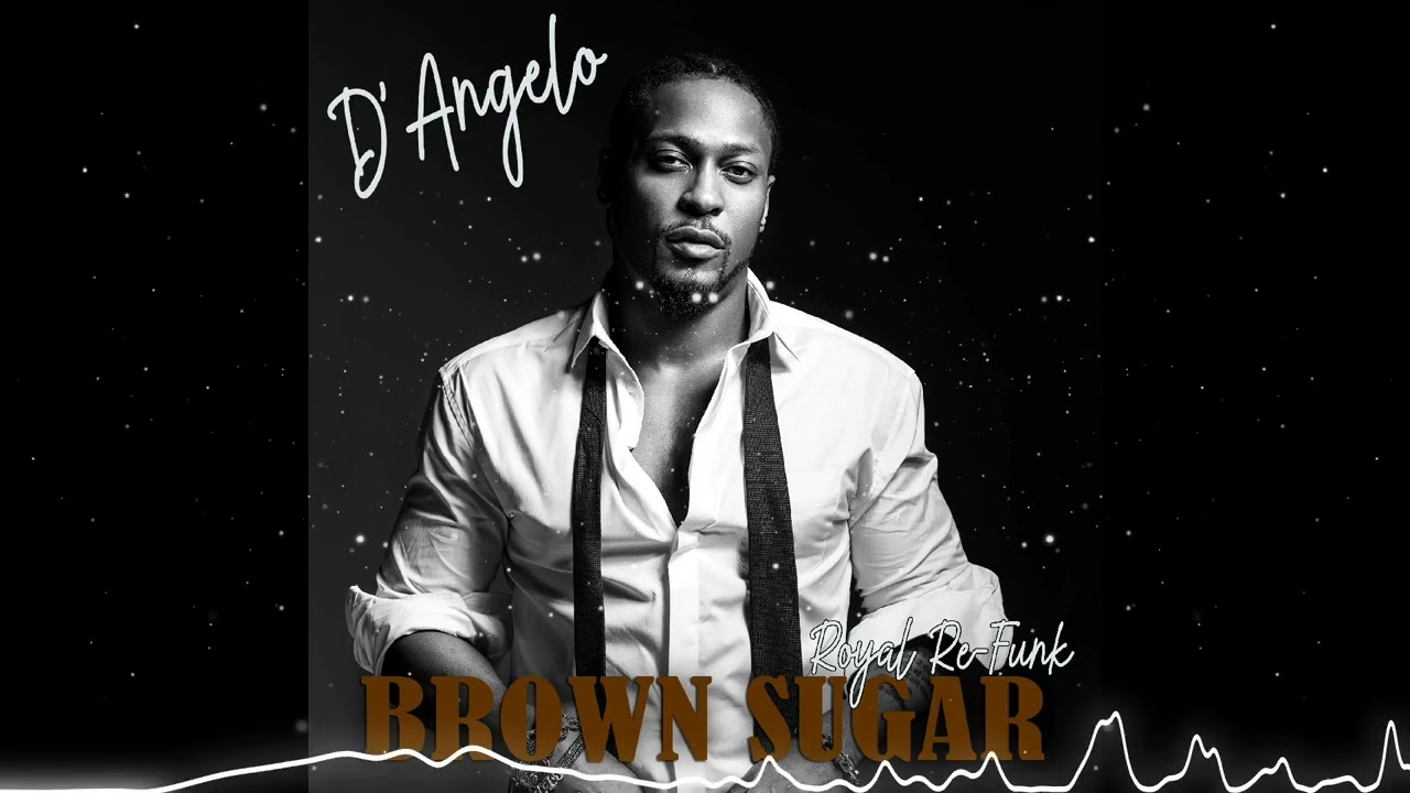 D'Angelo - Brown Sugar (Royal Re-Funk) - YouTube