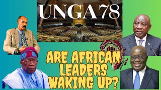AFRICAN LEADERS'S AWAKENING? | LESSONS FROM #UNGA78TH  (#aFRICANrISING)