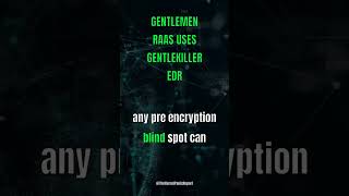 Gentlemen RaaS Uses GentleKiller EDR Framework to Kill ~400 Security Processes.